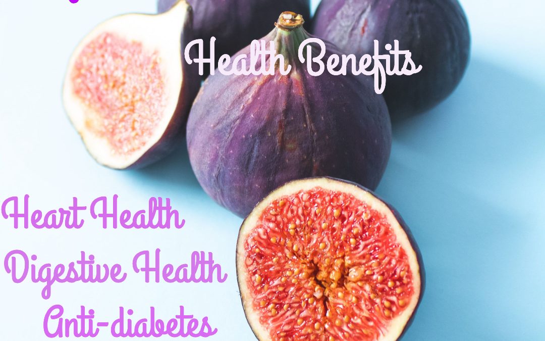 5 Healthy Reasons to use Figs